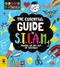 Essential Guide to STEAM, The: Making an Art out of Science!